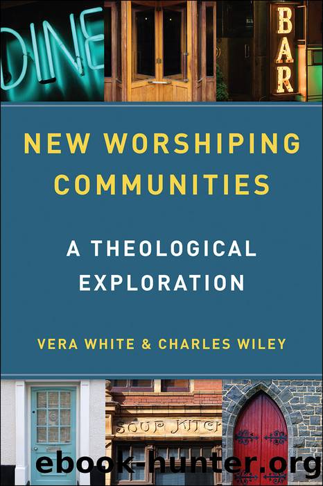 New Worshiping Communities by Vera White & Charles Wiley