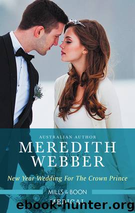 New Year Wedding For the Crown Prince by Meredith Webber
