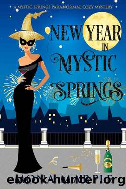 New Year in Mystic Springs (Mystic Springs Paranormal Cozy Mystery Book 7) by Mona Marple