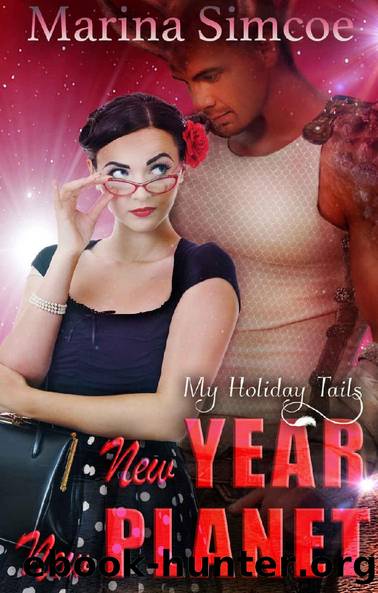 New Year, New Planet: Blind Date with an Alien (My Holiday Tails) by Marina Simcoe