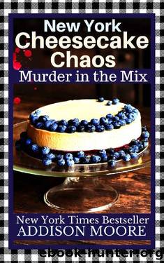 New York Cheesecake Chaos by Addison Moore