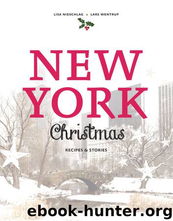 New York Christmas: Recipes and stories by Lisa Nieschlag & Lars Wentrup