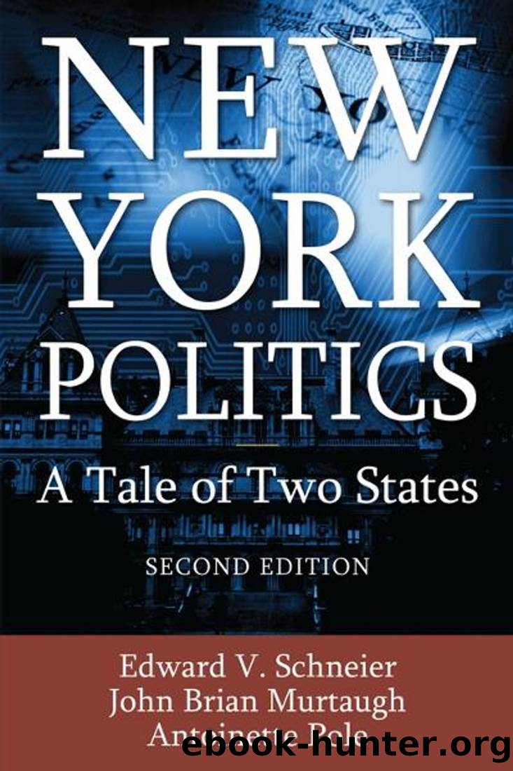 New York Politics: A Tale of Two States by Edward V. Schneier & Brian Murtaugh