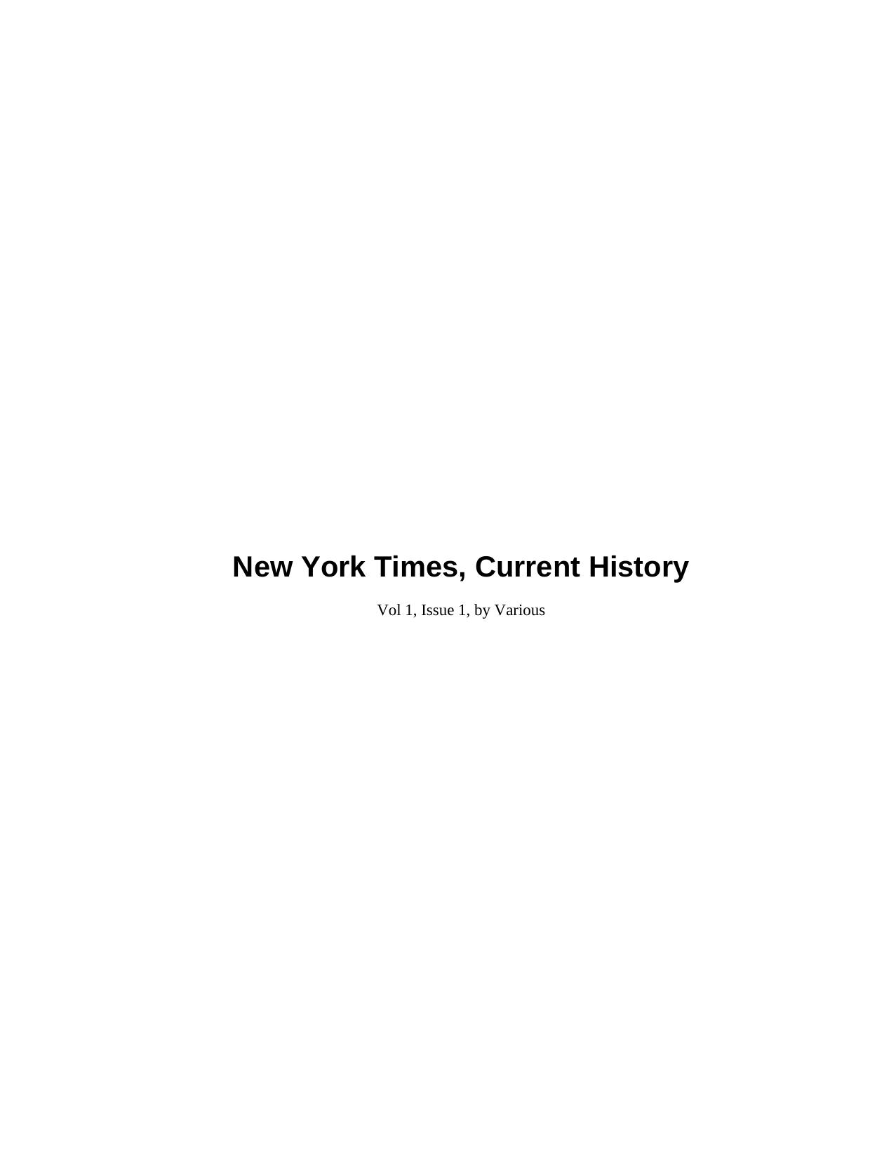 New York Times, Current History by Vol 1 Issue 1 by Various