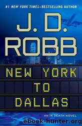 New York To Dallas by J.D. Robb