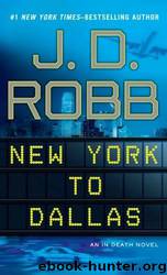 New York to Dallas by Robb J D