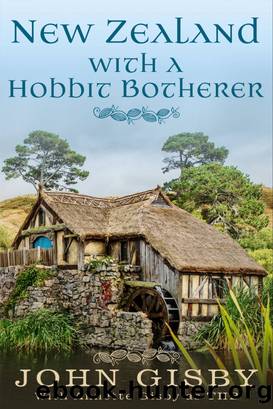 New Zealand with a Hobbit Botherer by Annette Gisby