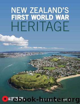 New Zealand's First World War Heritage by Imelda Bargas & Tim Shoebridge