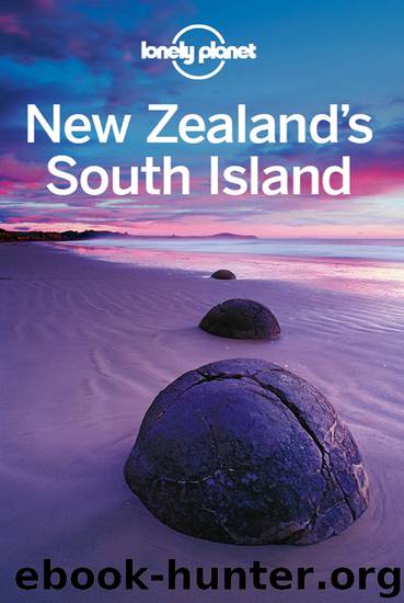 New Zealand's South Island Travel Guide by Lonely Planet