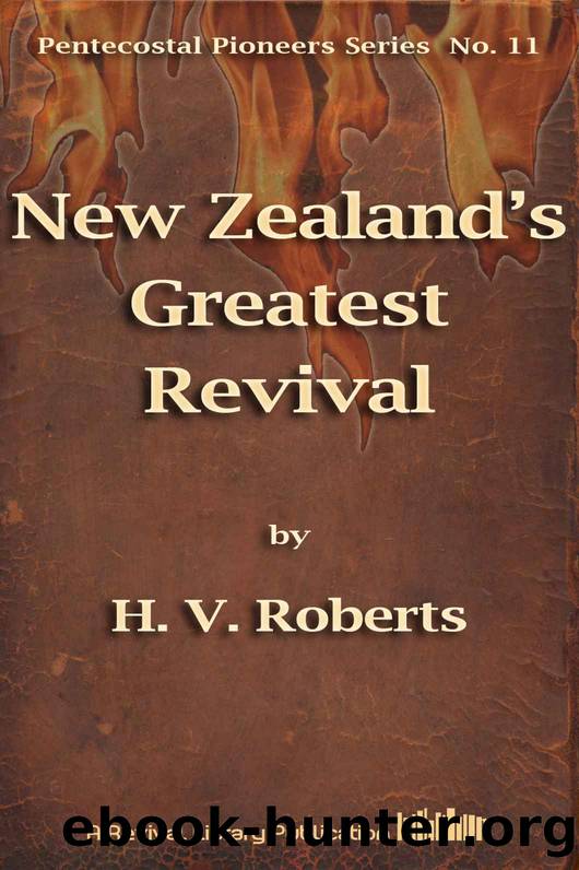 New Zealandâs Greatest Revival (Pentecostal Pioneers) by H. V. Roberts