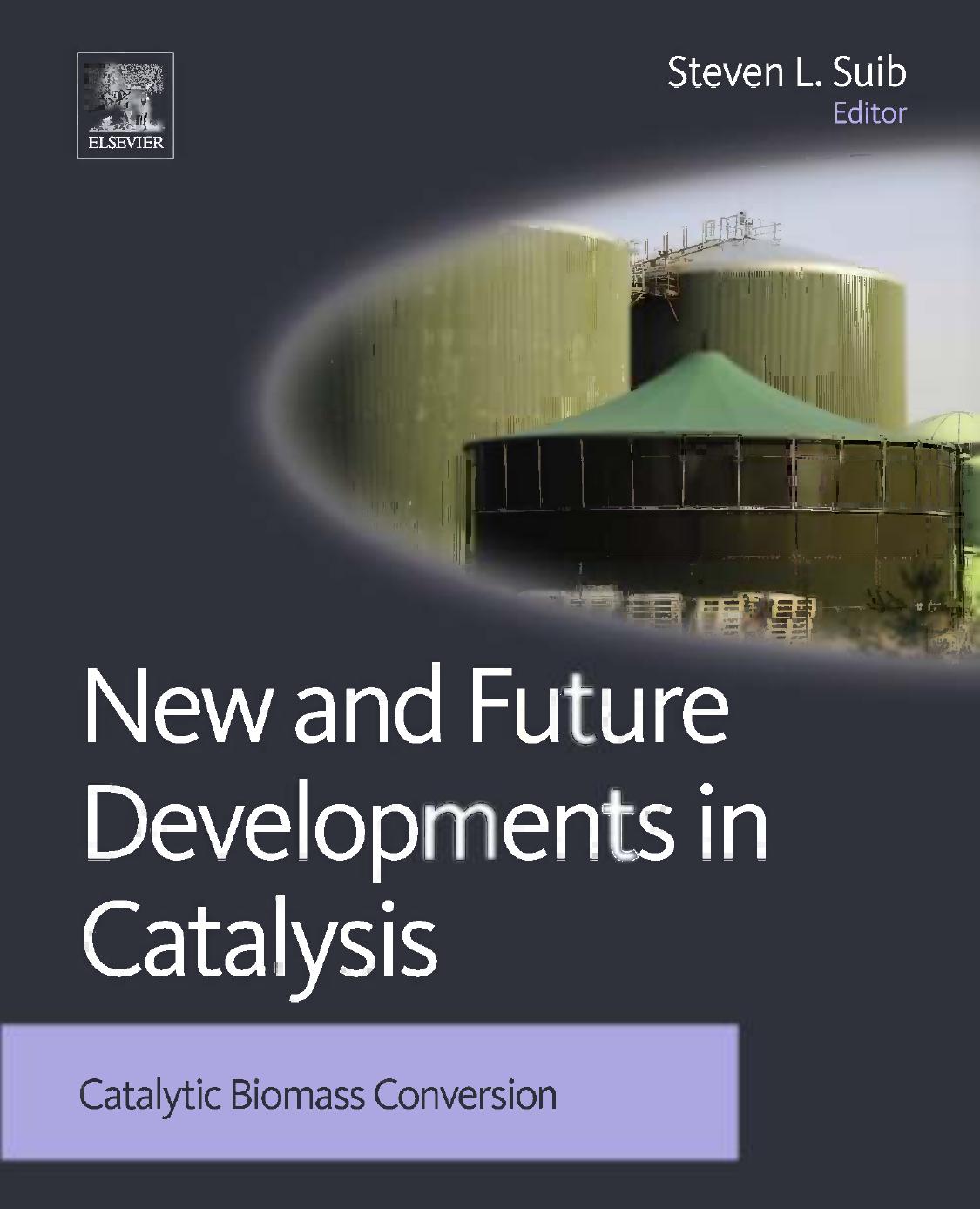 New and Future Developments in Catalysis: Catalytic Biomass Conversion by Suib Steven L