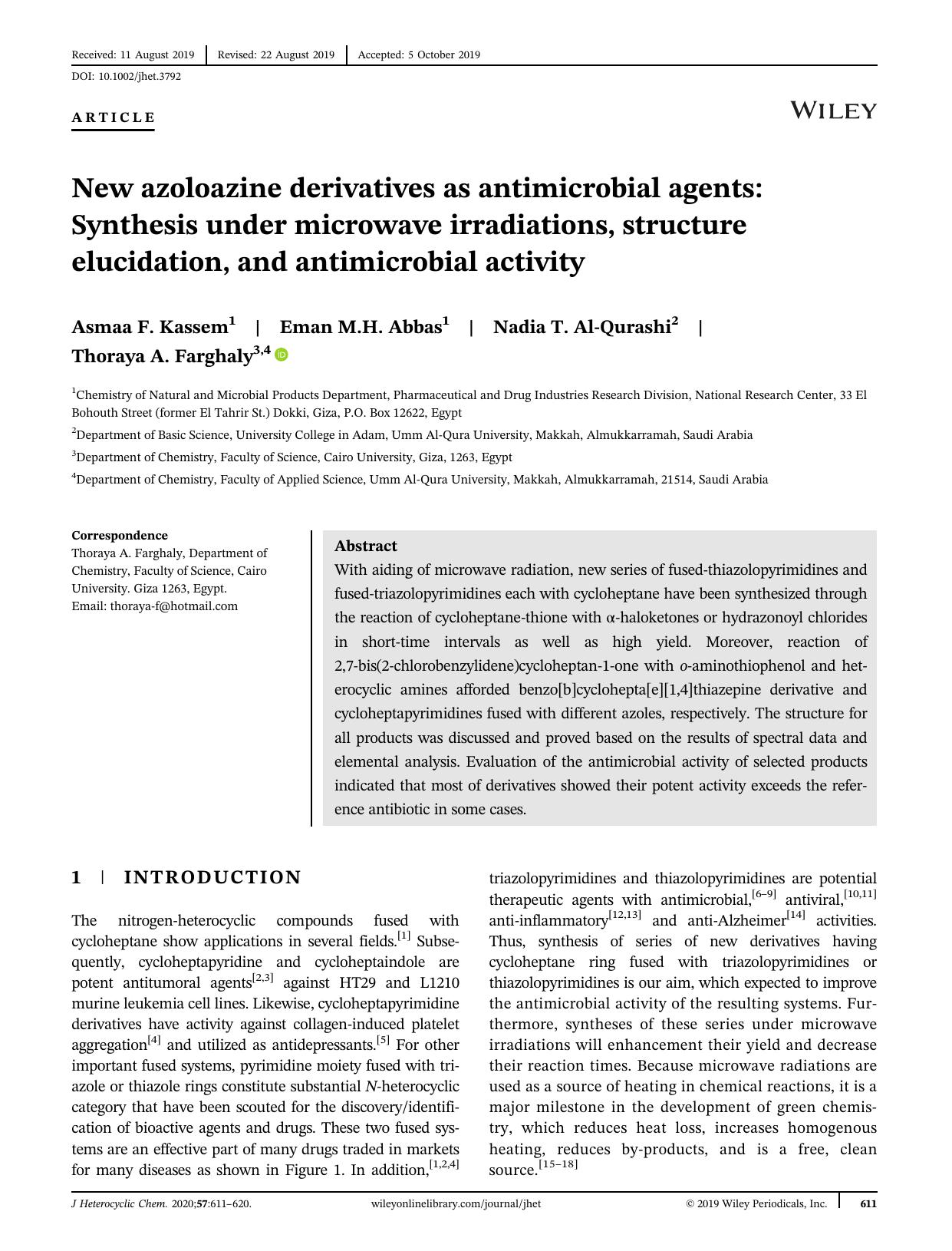 New azoloazine derivatives as antimicrobial agents: Synthesis under microwave irradiations, structure elucidation, and antimicrobial activity by Asmaa F. Kassem Eman M.H. Abbas Nadia T. Al‐Qurashi Thoraya A. Farghaly