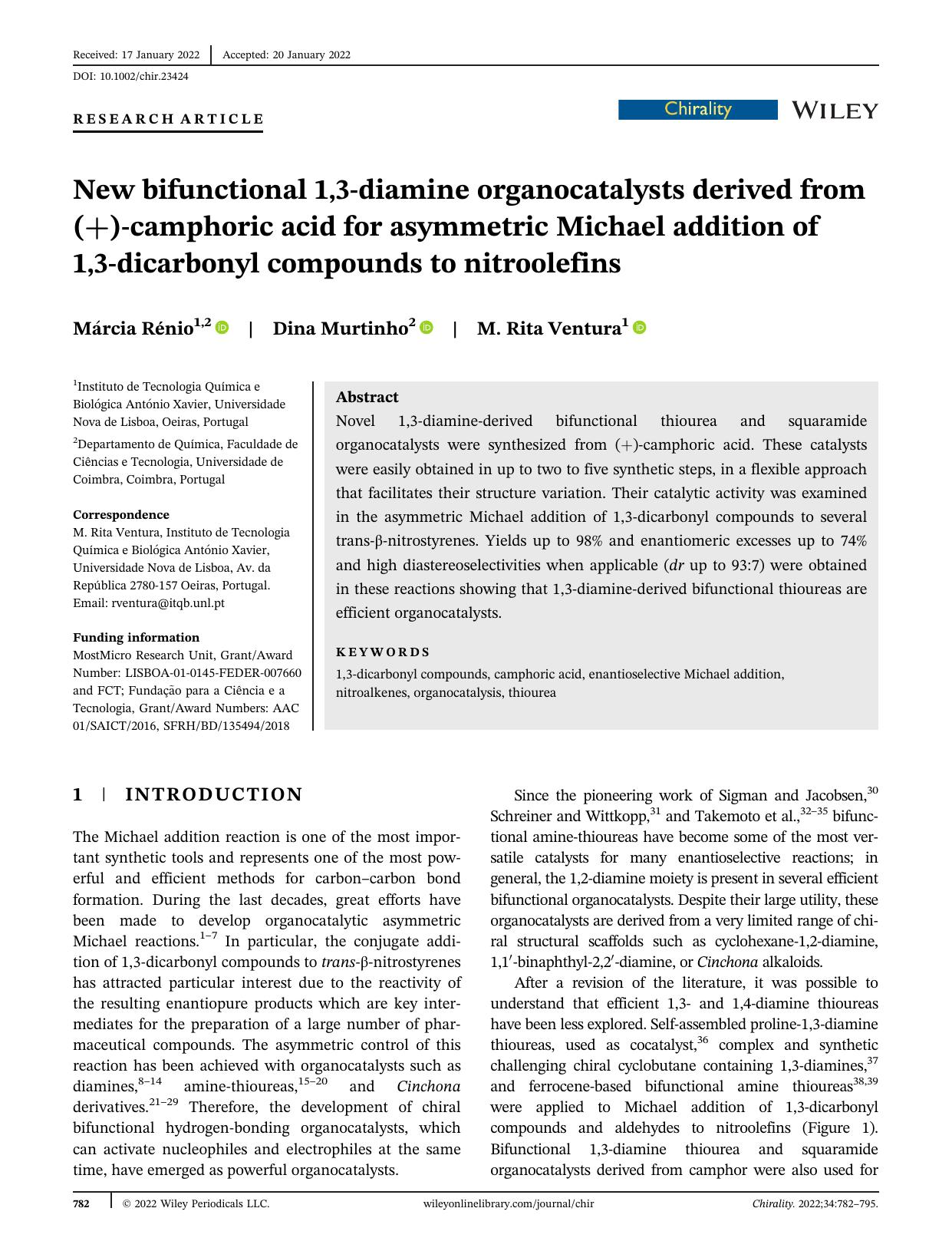 New bifunctional 1,3âdiamine organocatalysts derived from (+)âcamphoric acid for asymmetric Michael addition of 1,3âdicarbonyl compounds to nitroolefins by Márcia Rénio Dina Murtinho M. Rita Ventura