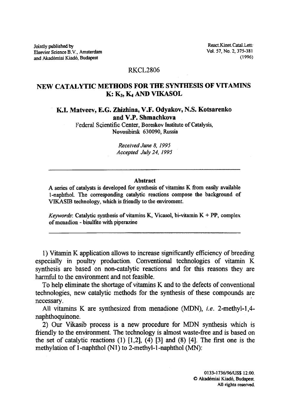 New catalytic methods for the synthesis of vitamins K: K <Subscript>3 <Subscript>, K <Subscript>4 <Subscript> and Vikasol by Unknown