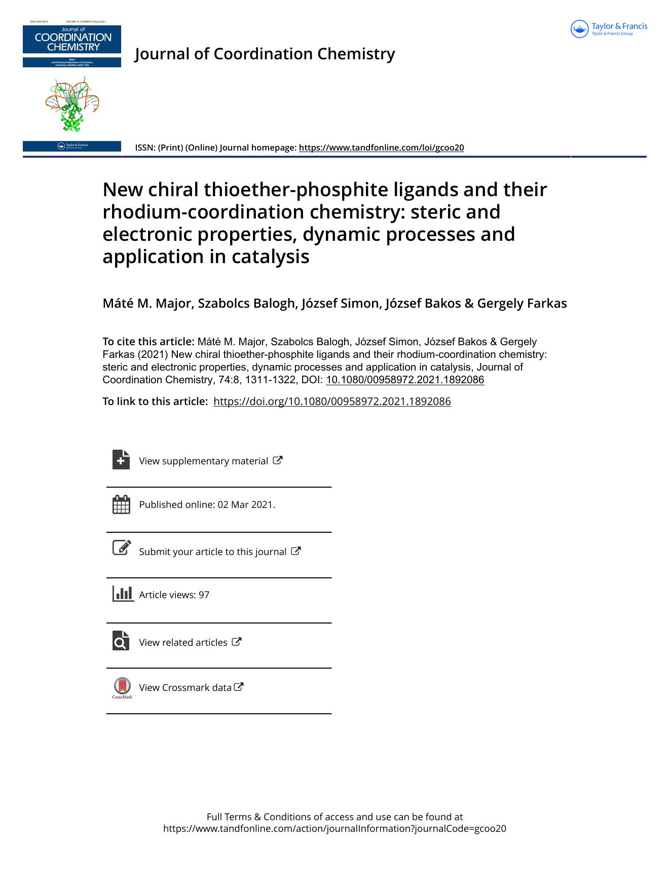 New chiral thioether-phosphite ligands and their rhodium-coordination chemistry: steric and electronic properties, dynamic processes and application in catalysis by Major Máté M. & Balogh Szabolcs & Simon József & Bakos József & Farkas Gergely