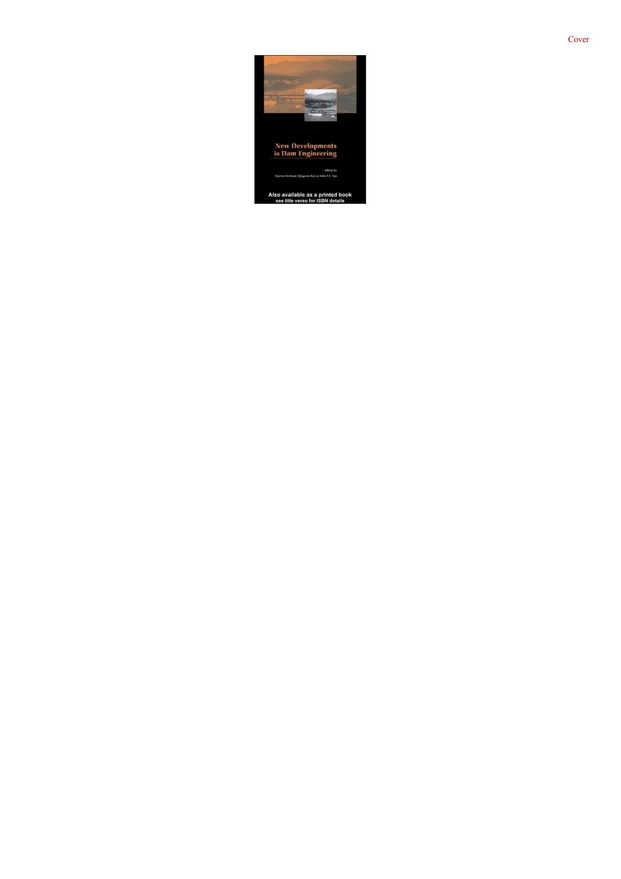 New developments in dam engineering: proceedings of the 4th International Conference on Dam Engineering, 18-20 October 2004, Nanjing China by Martin Wieland; Qingwen Ren; John S Y Tan
