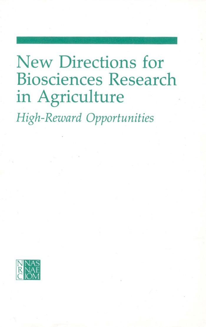 New directions for biosciences research in agriculture : high-reward opportunities by National Research Council (U.S.). Committee on Biosciences Research in Agriculture