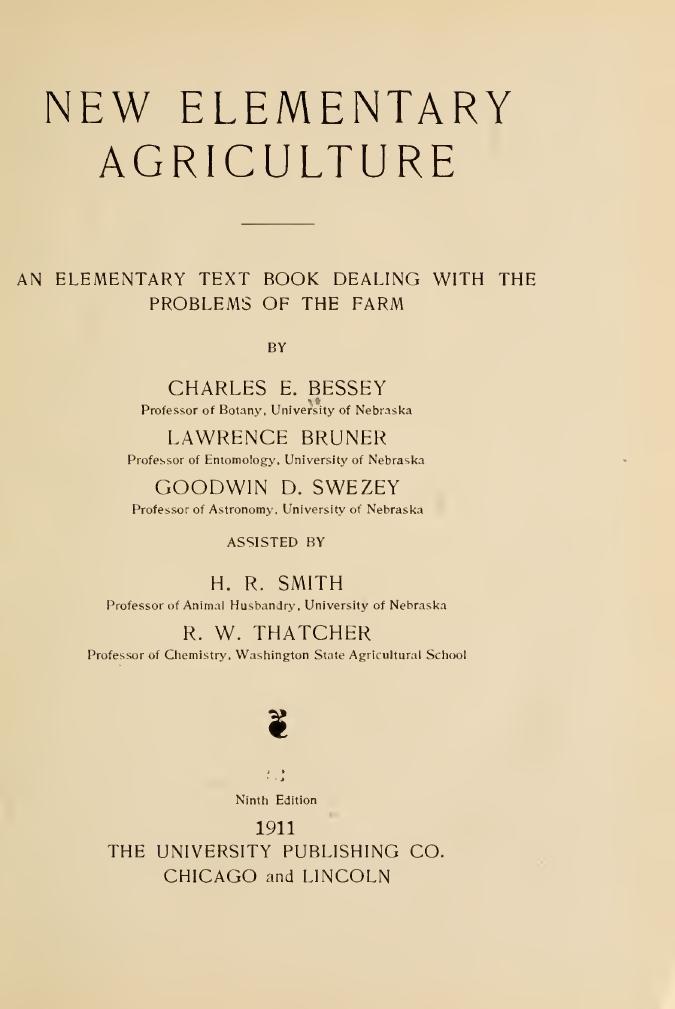 New elementry agriculture; an elementary text book dealing with the problems of the farm by Bessey Charles Edwin 1845-1915
