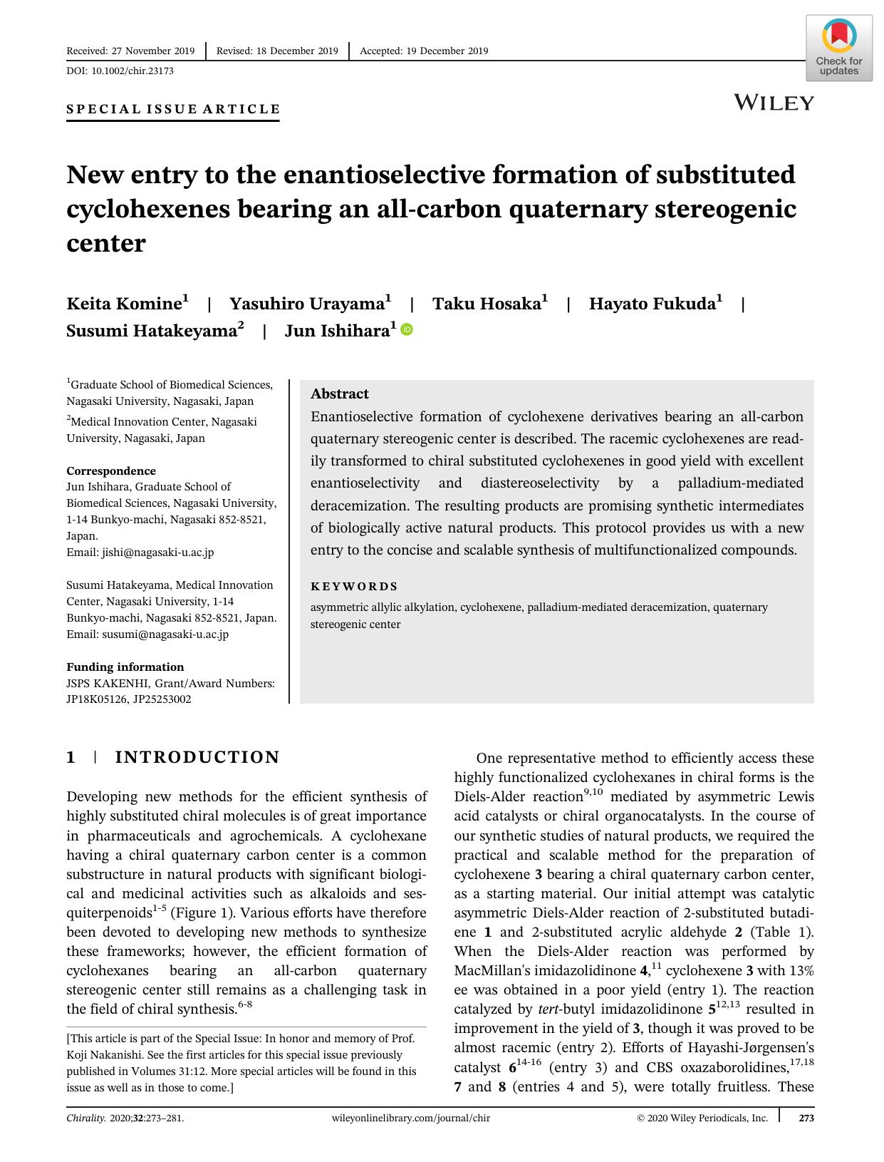 New entry to the enantioselective formation of substituted cyclohexenes bearing an allâcarbon quaternary stereogenic center by Keita Komine Yasuhiro Urayama Taku Hosaka Hayato Fukuda Susumi Hatakeyama Jun Ishihara