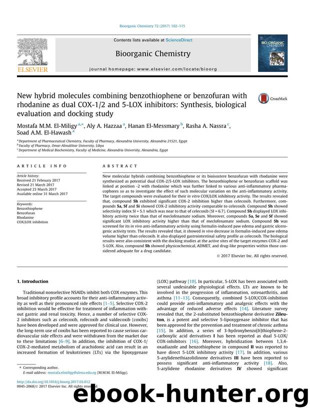 New hybrid molecules combining benzothiophene or benzofuran with rhodanine as dual COX-12 and 5-LOX inhibitors: Synthesis, biological evaluation and docking study by Mostafa M.M. El-Miligy & Aly A. Hazzaa & Hanan El-Messmary & Rasha A. Nassra & Soad A.M. El-Hawash