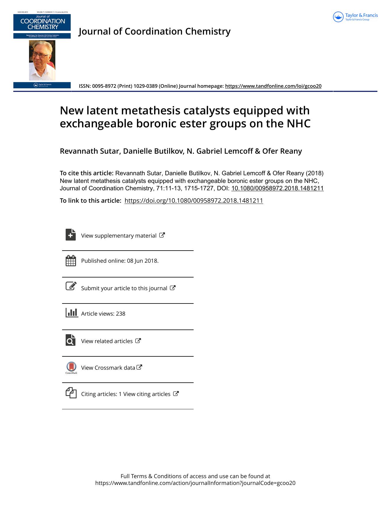 New latent metathesis catalysts equipped with exchangeable boronic ester groups on the NHC by Revannath Sutar & Danielle Butilkov & N. Gabriel Lemcoff & Ofer Reany
