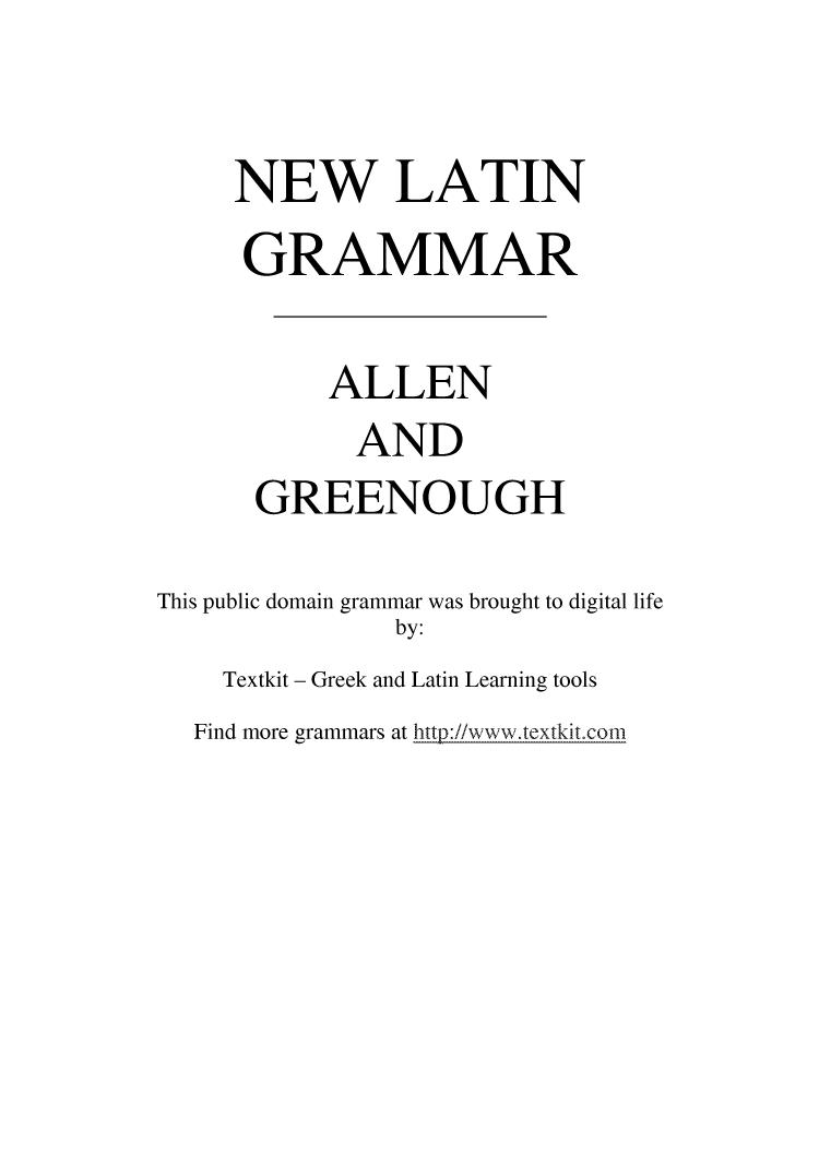 New latin grammar for schools and colleges : founded on comparative grammar by JH Allen