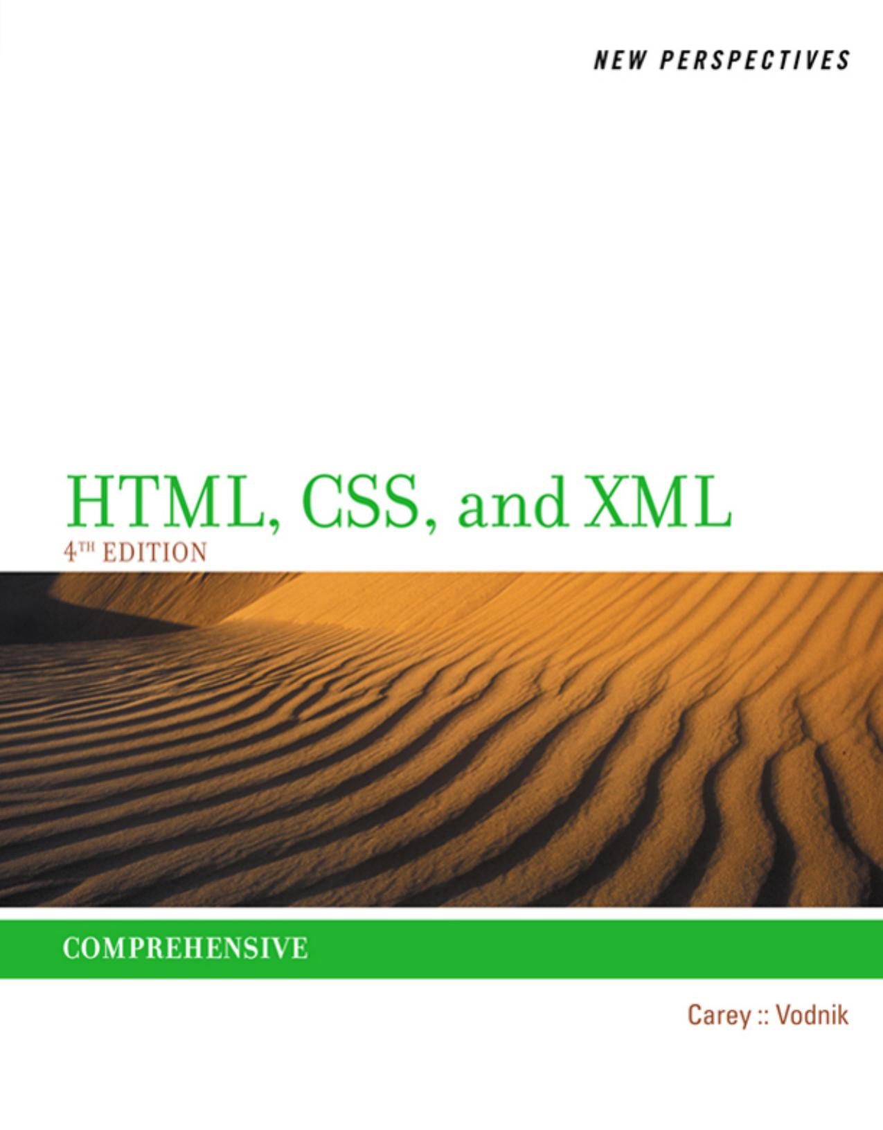 New perspectives on HTML, CSS, and XML: comprehensive by Carey Patrick;Vodnik Sasha