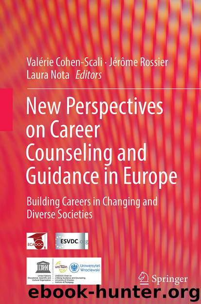New perspectives on career counseling and guidance in Europe by Valérie Cohen-Scali Jerome Rossier & Laura Nota