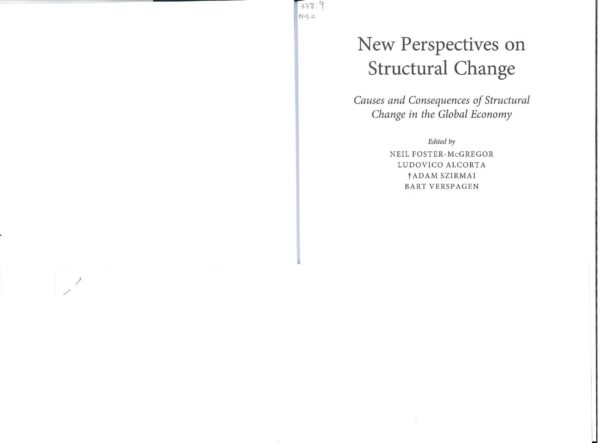 New perspectives on structural change (ch. 1, 7, 19 & 27 only) by Neil Foster-McGregor; Alcorta Ludovico; Adam Szirmai; Bart Verspagen