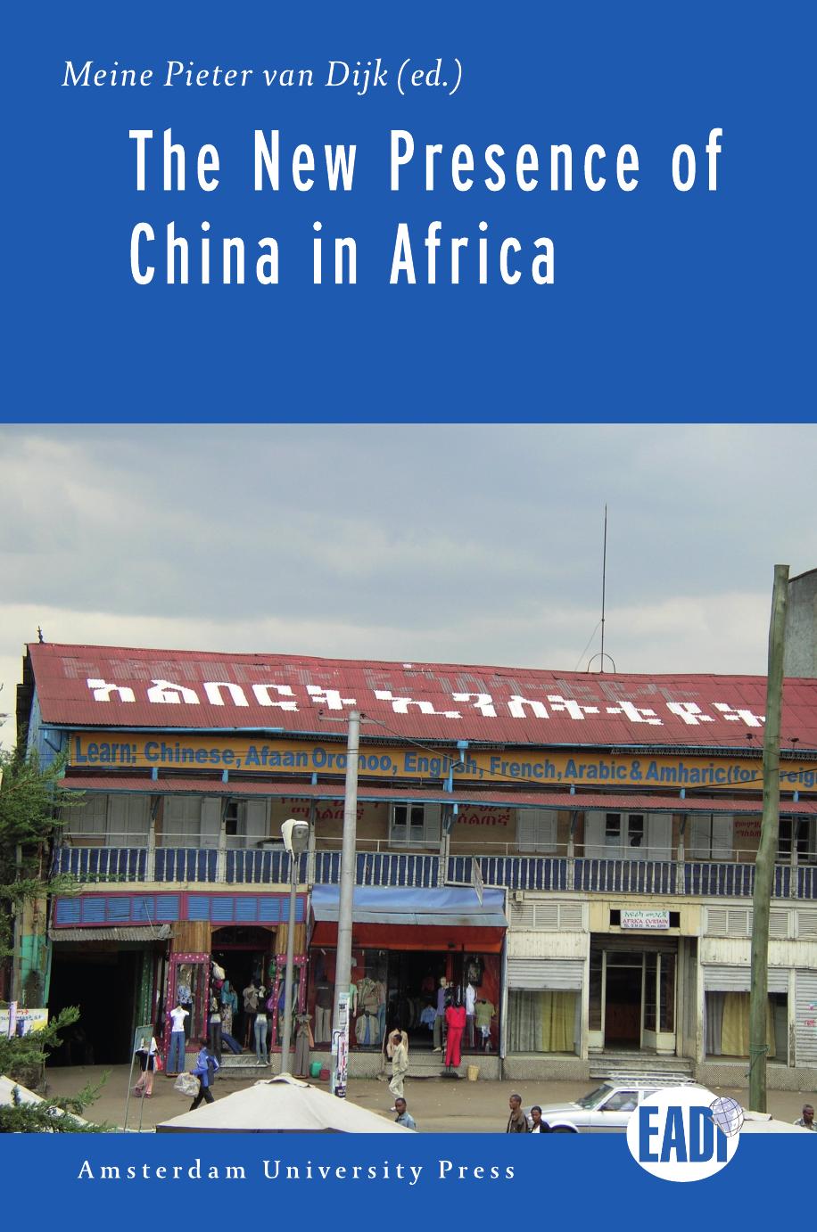 New presence of China in Africa by Van Dijk M. P