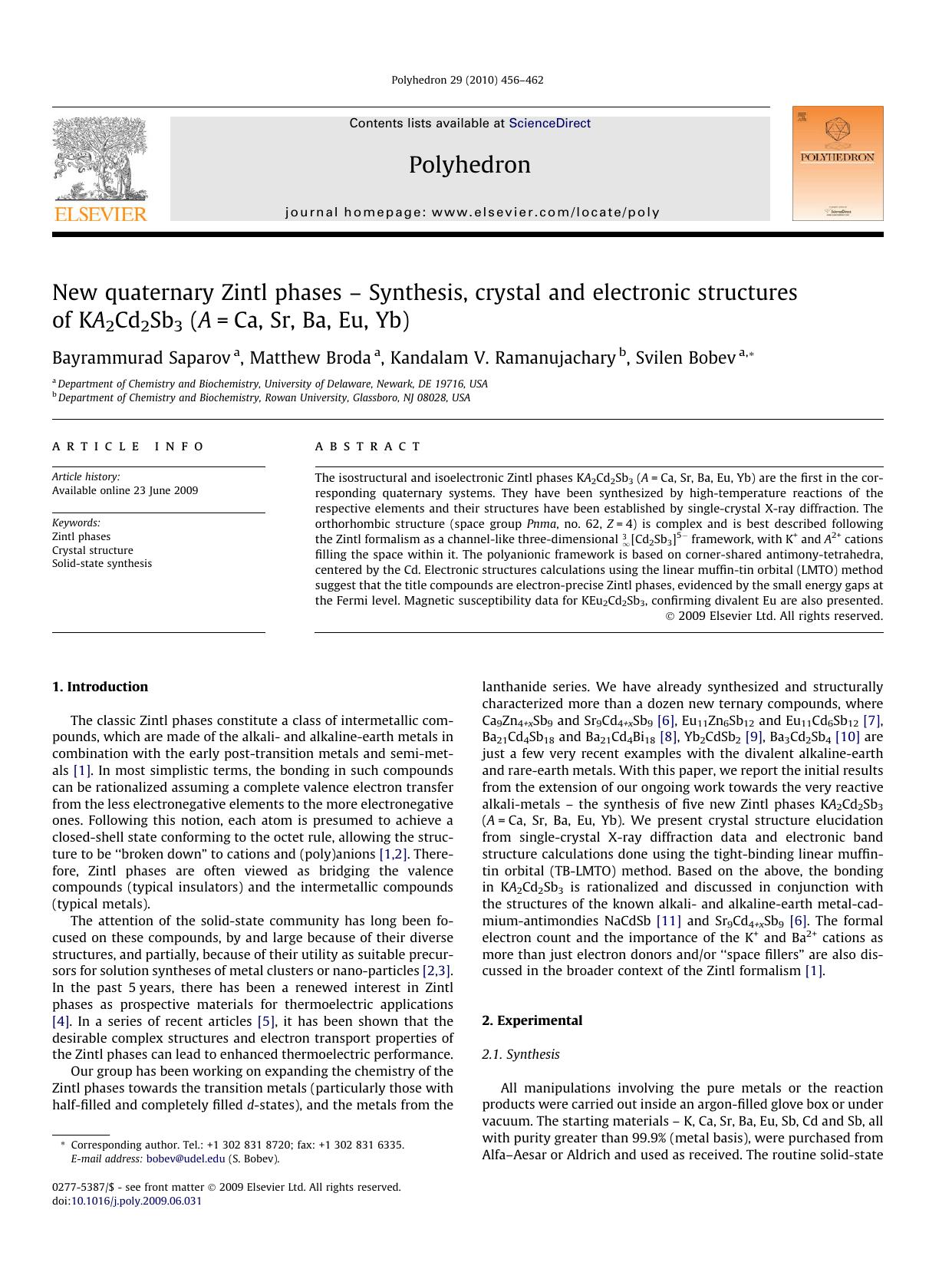 New quaternary Zintl phases â Synthesis, crystal and electronic structures of KA2Cd2Sb3 (A=Ca, Sr, Ba, Eu, Yb) by Bayrammurad Saparov; Matthew Broda; Kandalam V. Ramanujachary; Svilen Bobev