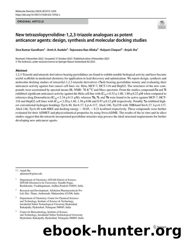 New tetrazolopyrrolidine-1,2,3-triazole analogues as potent anticancer agents: design, synthesis and molecular docking studies by Siva Kumar Gandham & Amit A. Kudale & Tejeswara Rao Allaka & Kalyani Chepuri & Anjali Jha