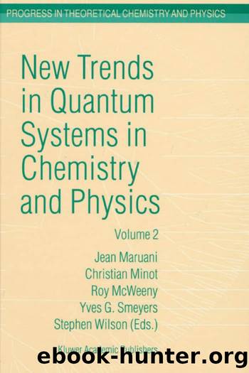 New trends in quantum systems in chemistry and physics. Vol. by Unknown