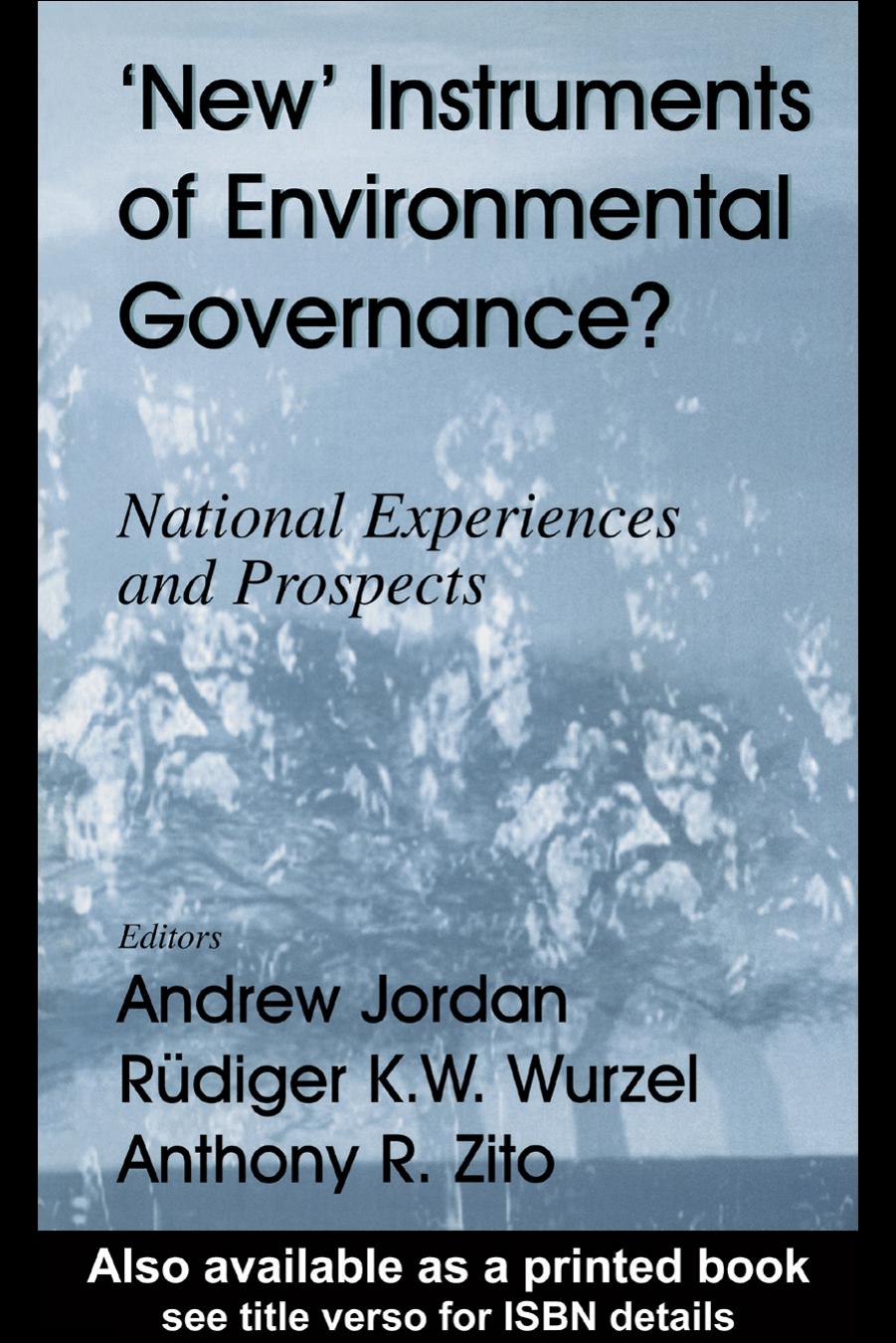 New' Instruments of Environmental Governance?: National Experiences and Prospects (Environmental Politics) by Andrew Jordan