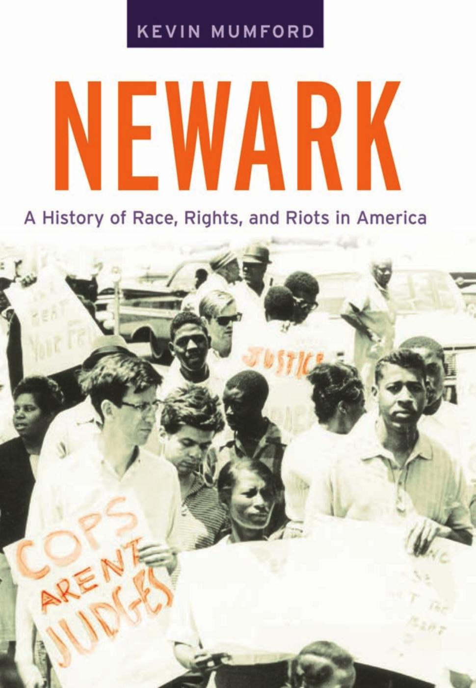 Newark A History of Race, Rights, and Riots in America by Unknown