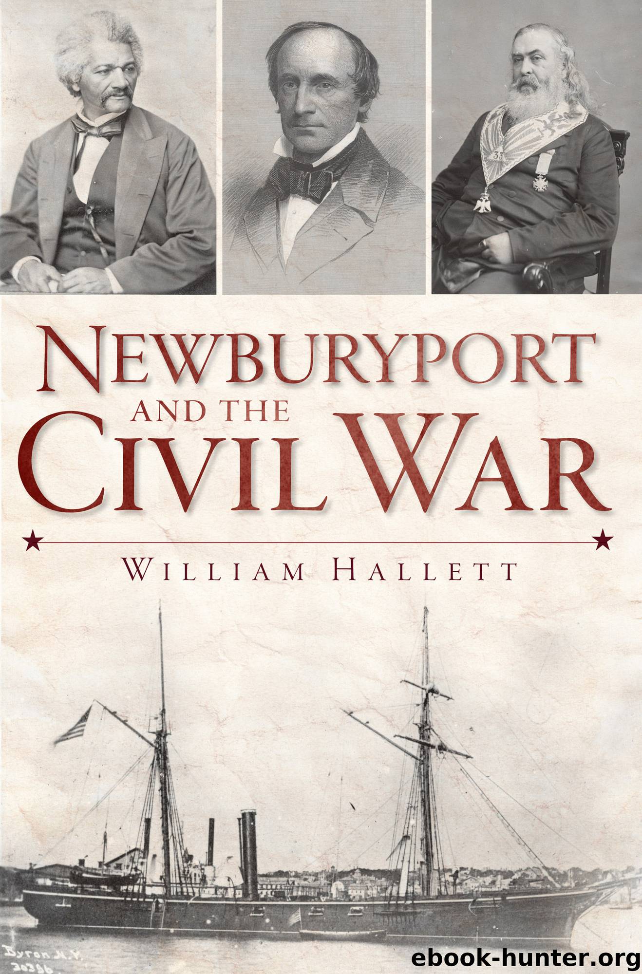 Newburyport and the Civil War by William Hallett