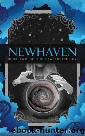 Newhaven: Book Two of The Reaper Trilogy by Elizabeth J. Rekab