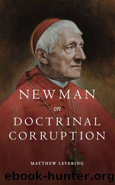 Newman on Doctrinal Corruption by Matthew Levering