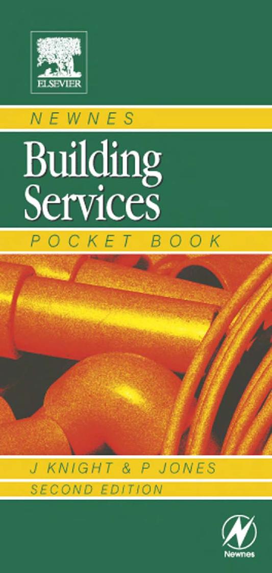 Newnes Building Services Pocket Book by John Knight W.P. Jones MSc CEng FInstE FCIBSE MASHRAE