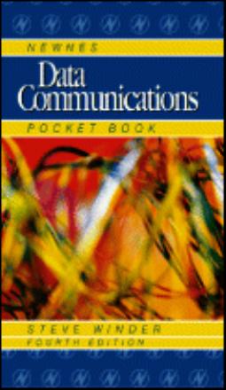 Newnes Data Communications Pocket Book, Fourth Edition (Newnes Pocket Books) by unknow
