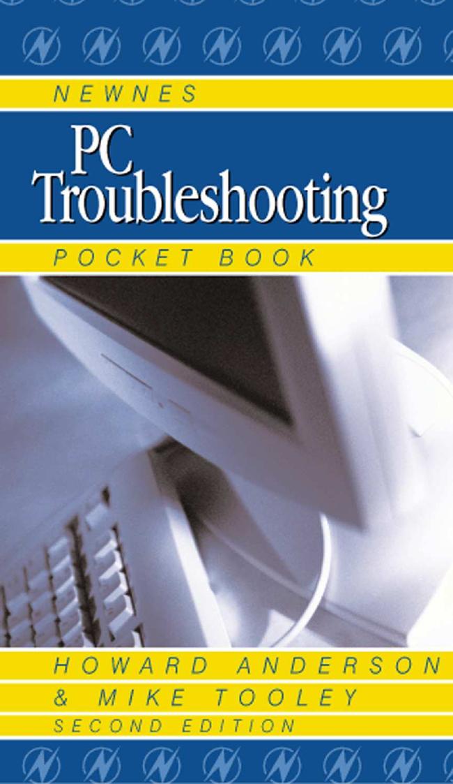 Newnes PC Troubleshooting Pocket Book, 2nd Edition (Newnes PC Troubleshooting Pocket Book), 2nd Edition by Howard Anderson Mike Tooley