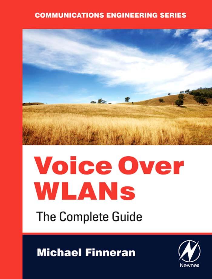 Newnes Voice Over WLANS The Complete Guide by Unknown