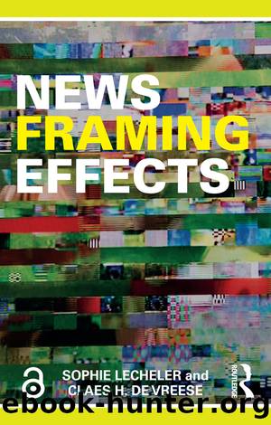 News Framing Effects by Sophie Lecheler Claes H. de Vreese