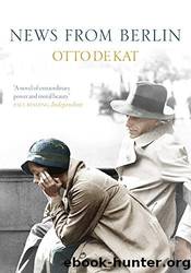 News From Berlin by Otto de Kat