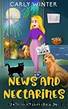 News and Nectarines: A small town cozy mystery (Tri-Town Murders Book 1) by Carly Winter