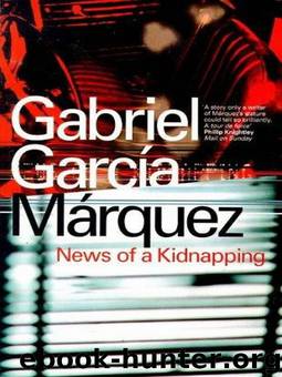 News of a Kidnapping by Gabriel Garcia Marquez