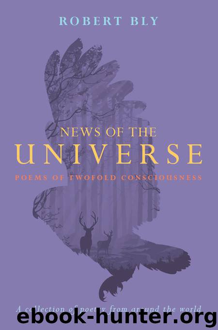 News of the Universe by Robert Bly