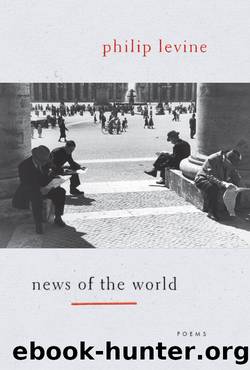 News of the World by Philip Levine