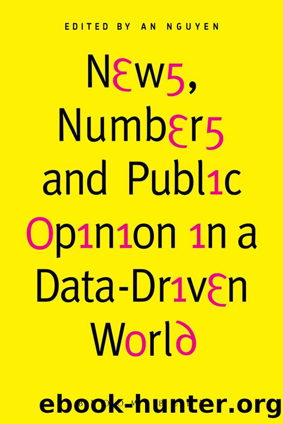 News, Numbers and Public Opinion in a Data-Driven World by An Nguyen;