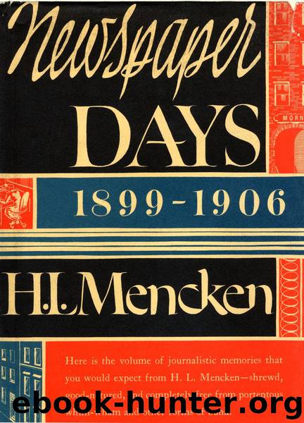 Newspaper Days by H.L. Mencken